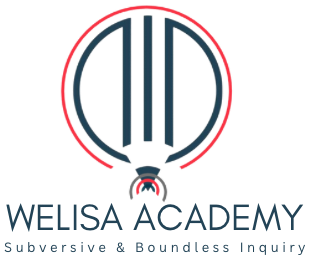 Welisa Academy: Subversive & Boundless Inquiry